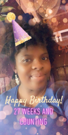 Happy Birthday! 27 WEEKS AND COUNTING